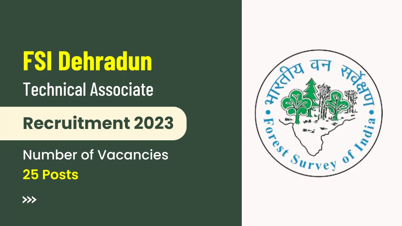 FSI Dehradun Technical Associate Recruitment 2023 Notification