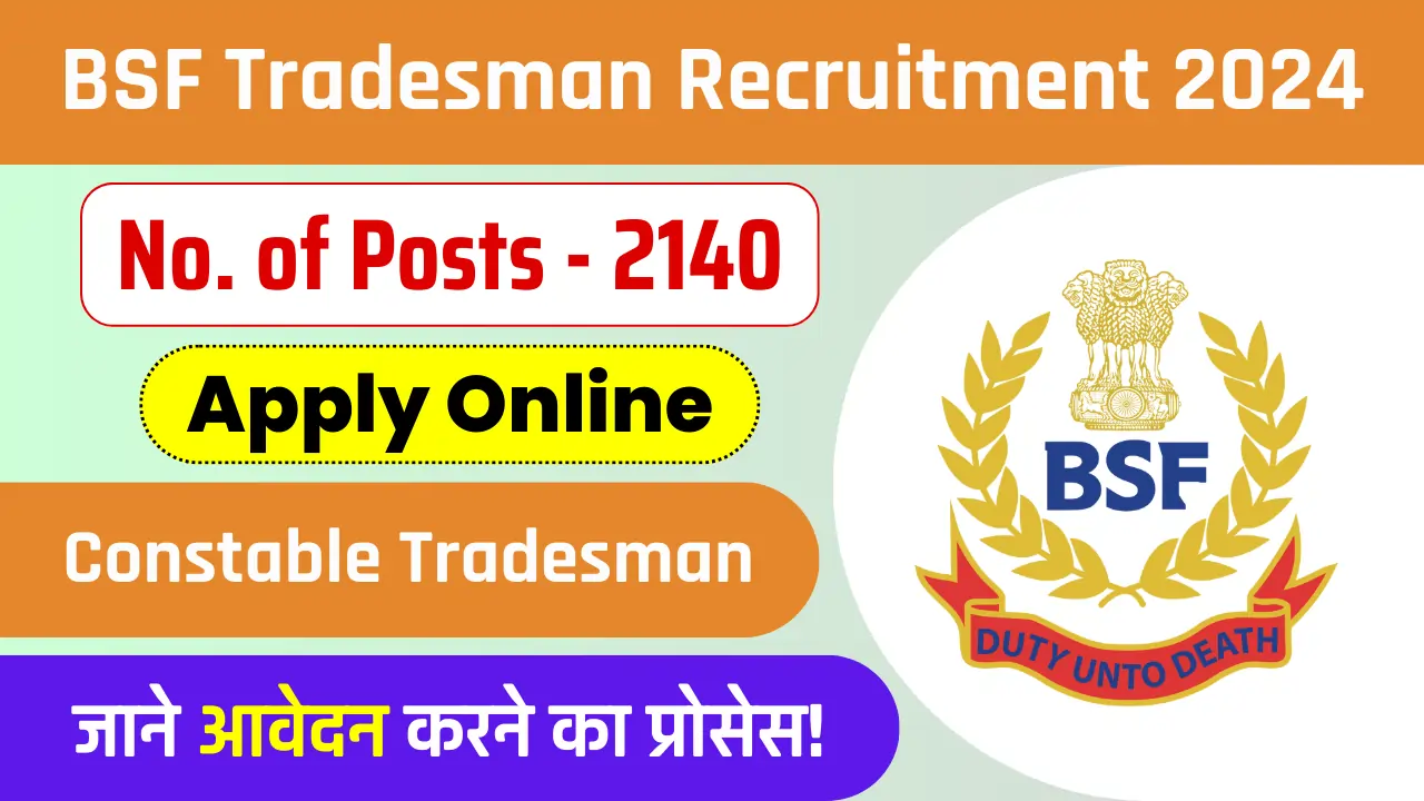 BSF Constable Tradesman Recruitment 2024 Notification Out For 2140 Posts