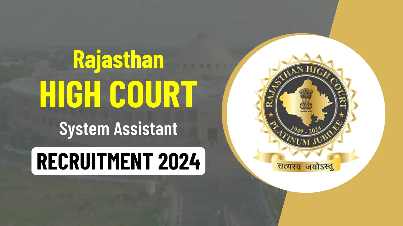 Rajasthan High Court System Assistant Recruitment 2024 Notification Out For 230 Posts